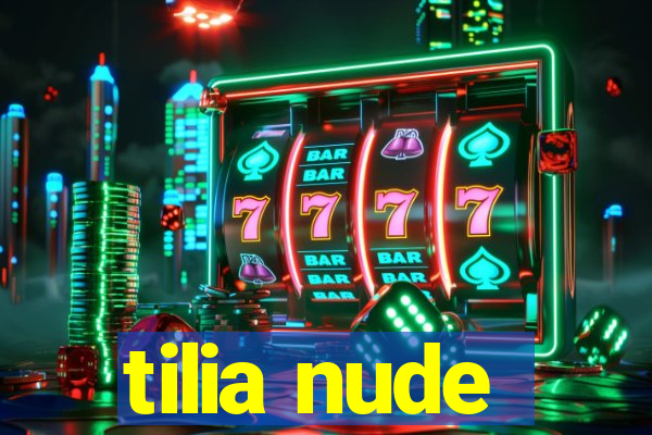 tilia nude